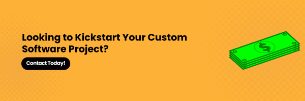 Looking to Kickstart Your Custom Software Project