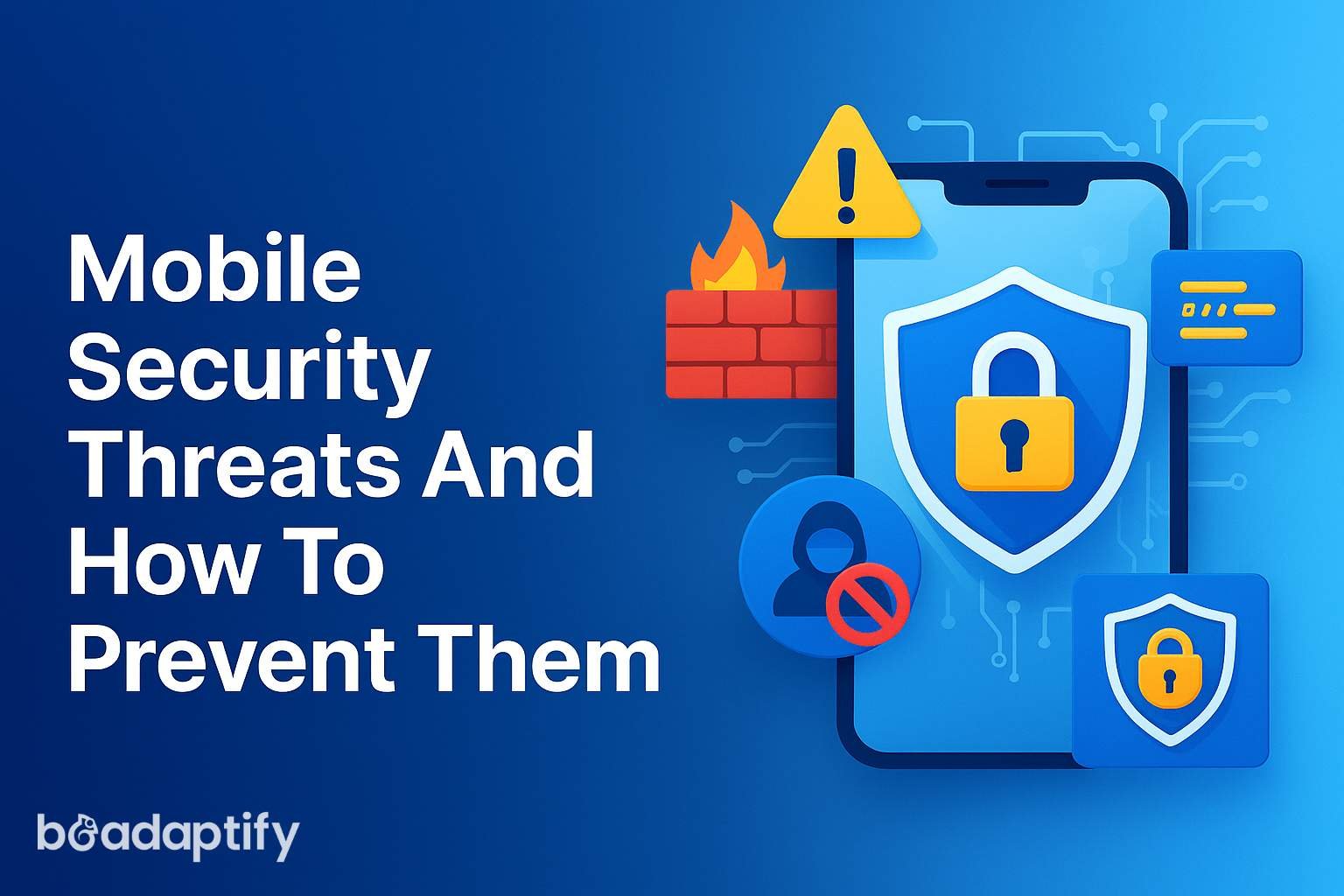 Top Mobile App Security Risks and How To Prevent Them