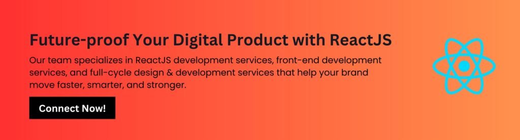 Future-proof your digital product with ReactJS