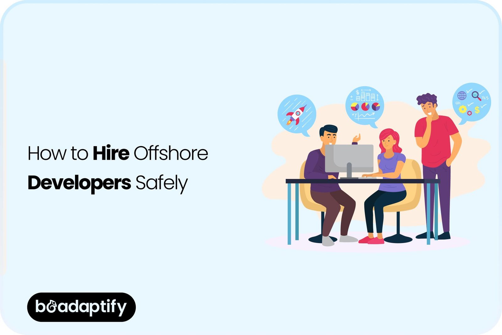 How to Hire Offshore Developers Safely