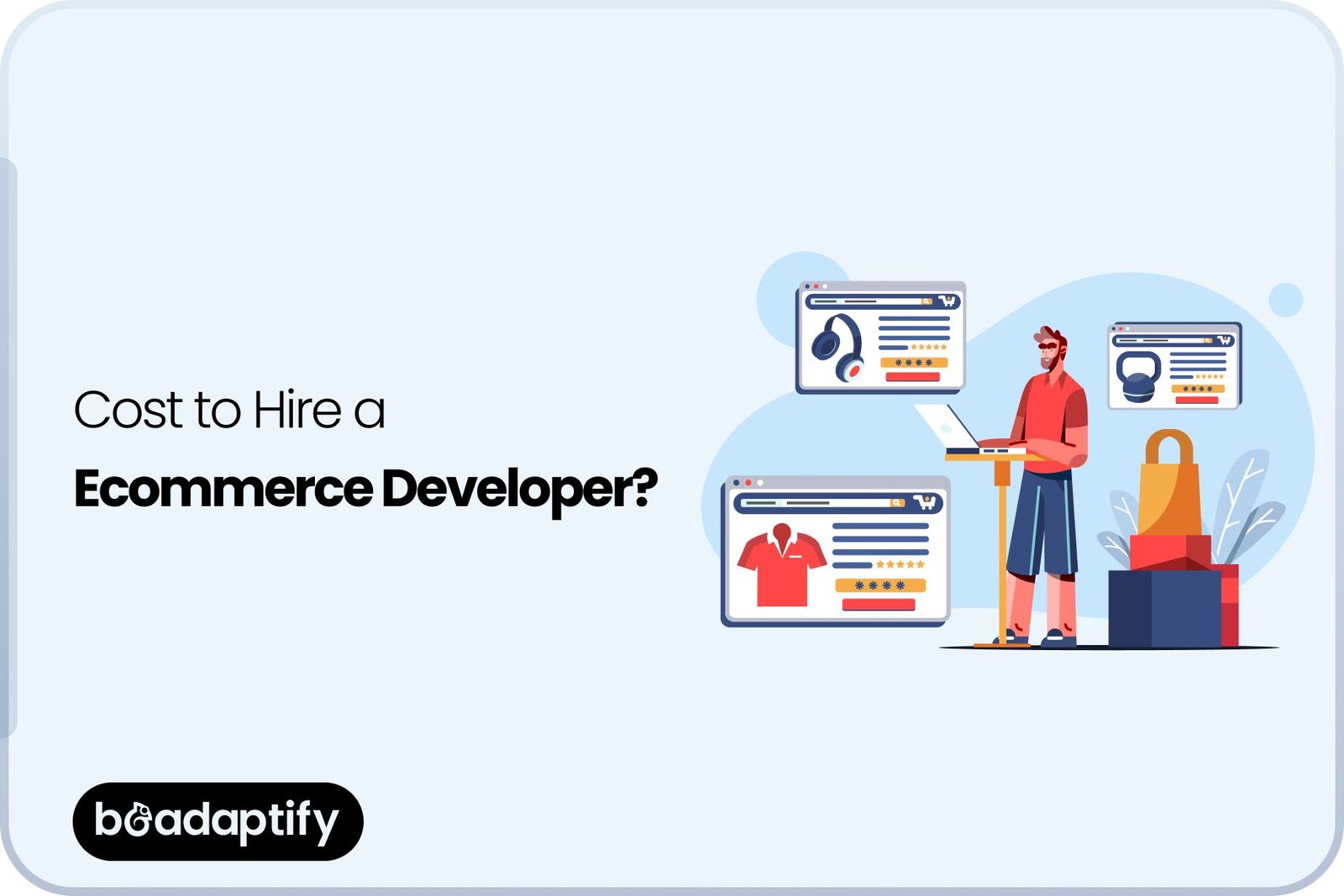 How Much Does It Cost to Hire a Ecommerce Developer