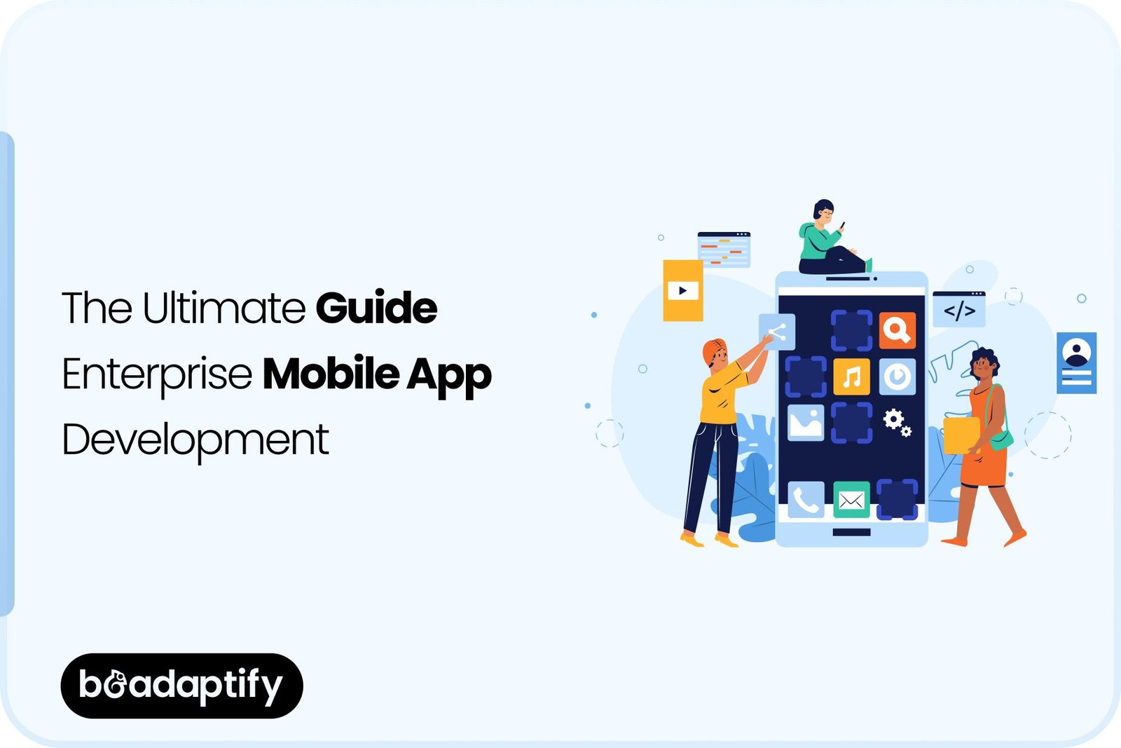 The Ultimate Guide Enterprise Mobile App Development