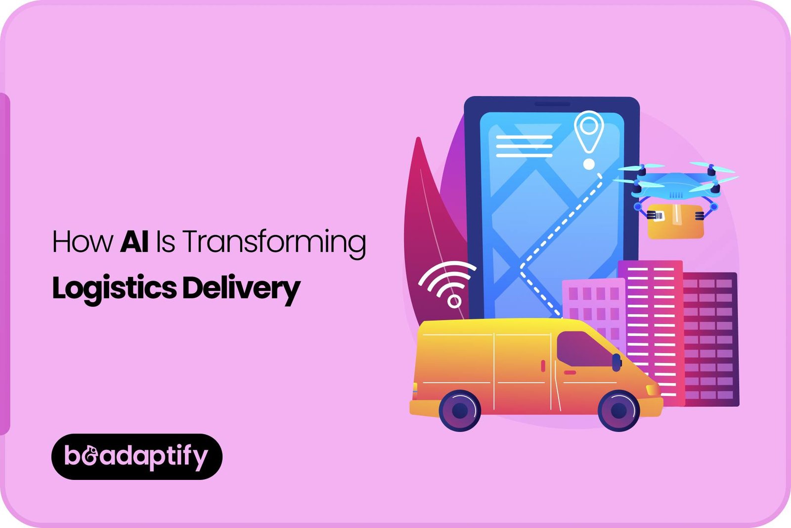 How AI Is Transforming Accuracy in Logistics Delivery Apps