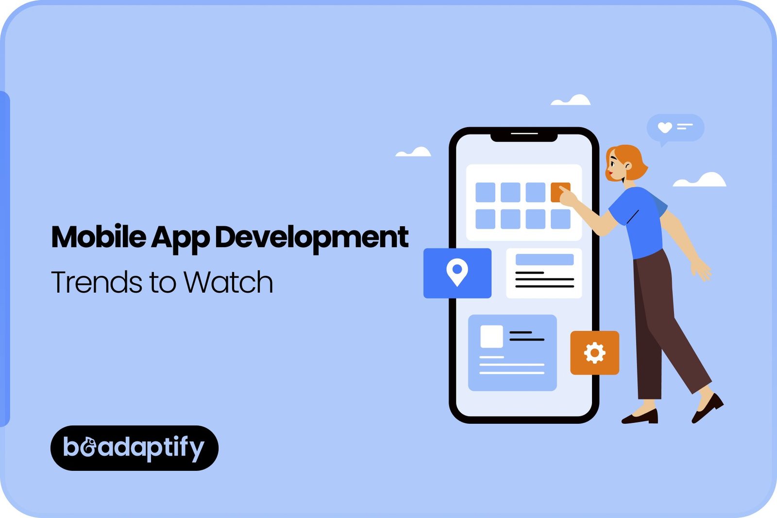 Mobile App Development Trends to Watch