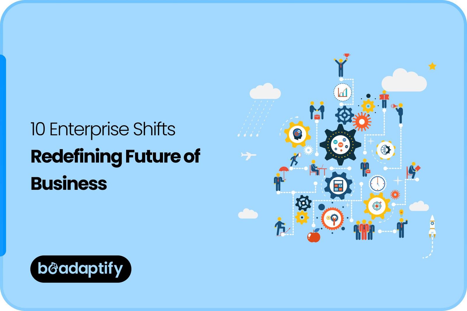 Home 67 10 Enterprise Shifts Redefining Future of Business