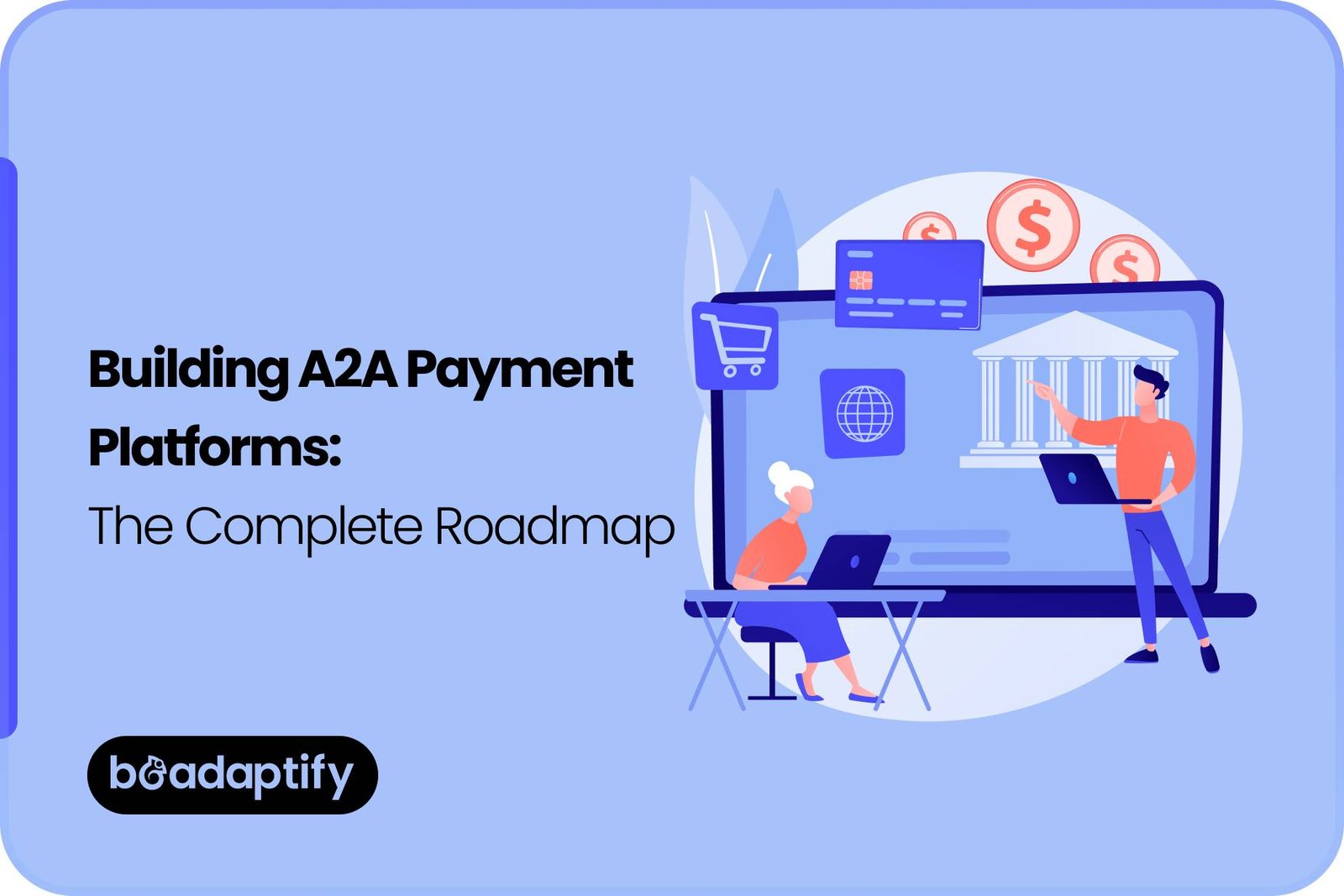 Building A2A Payment Platforms_ The Complete Roadmap