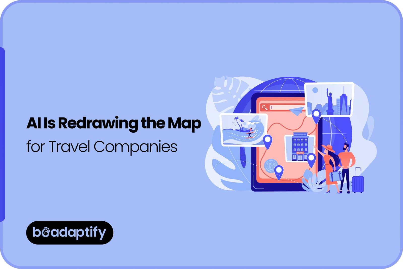 AI Is Redrawing the Map for Travel Companies