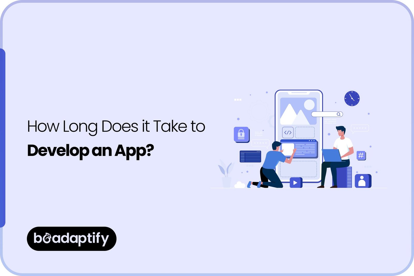 How Long Does it Take to Develop an App