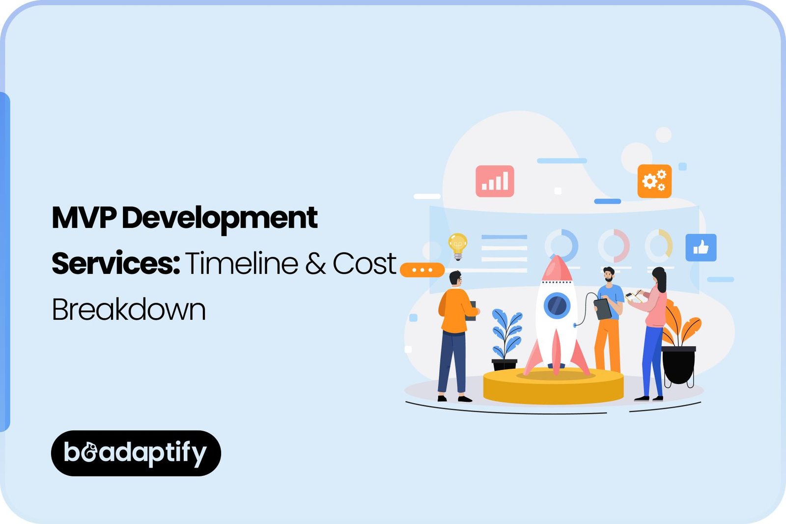 MVP Development Services_ Timeline & Cost Breakdown