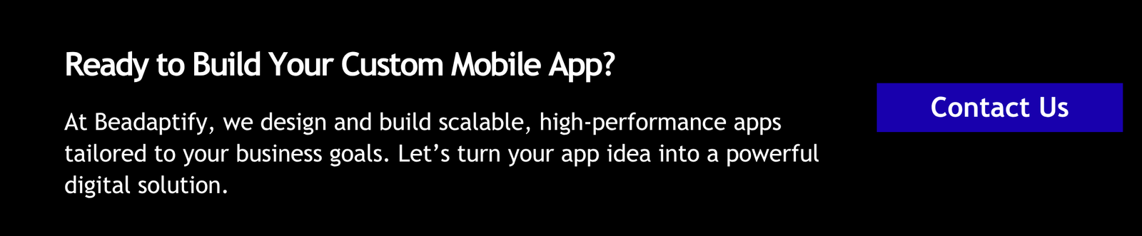 Custom Mobile App Development in 2026: Process, Scope & Cost Explained 1 Ready to Build Your Custom Mobile App