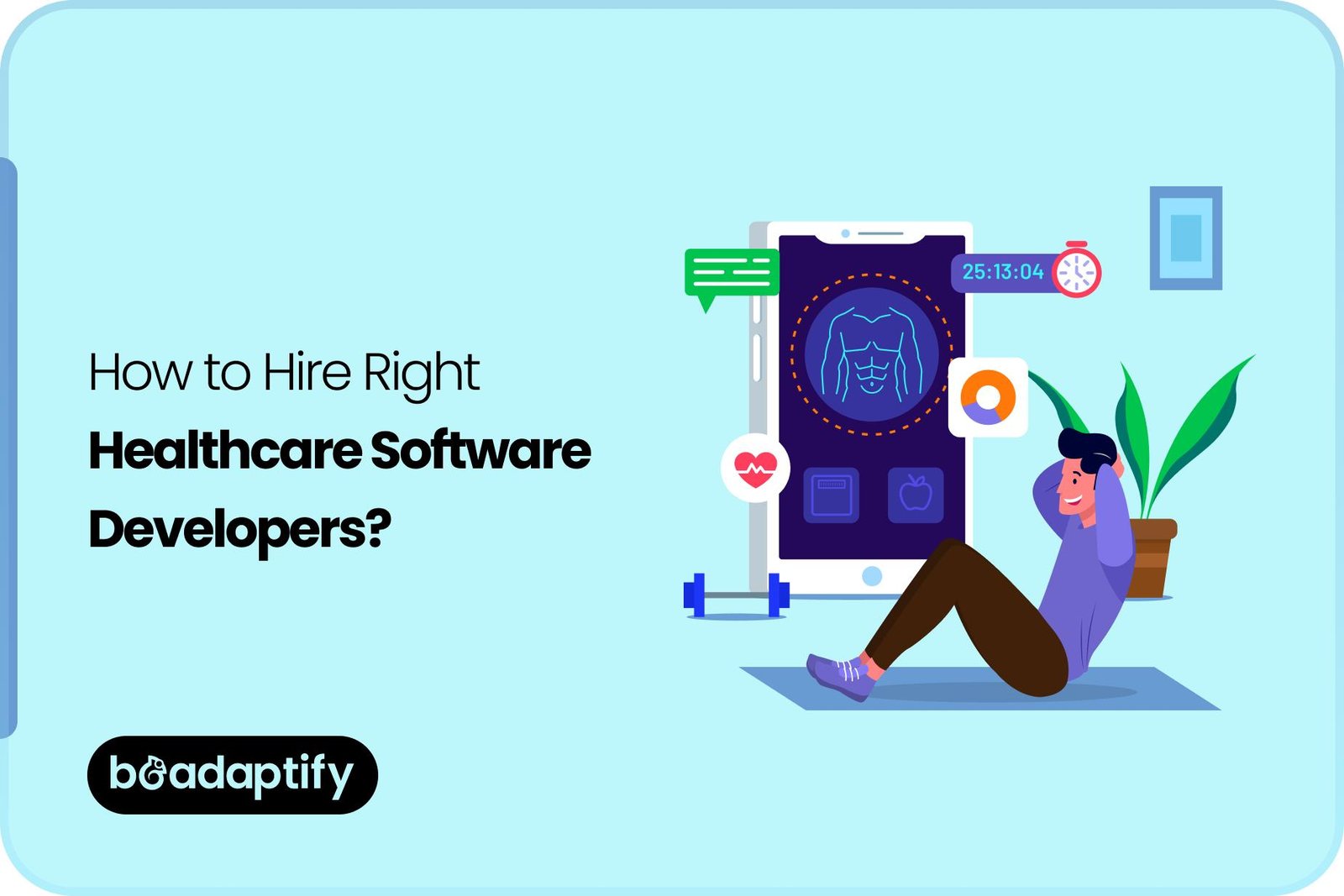 How to Hire Right Healthcare Software Developers