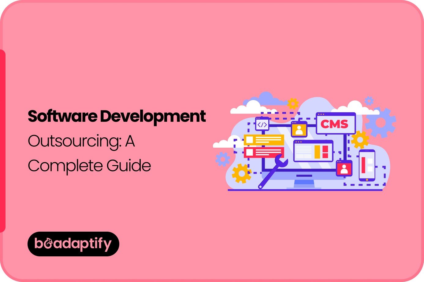 Software Development Outsourcing A Complete Guide