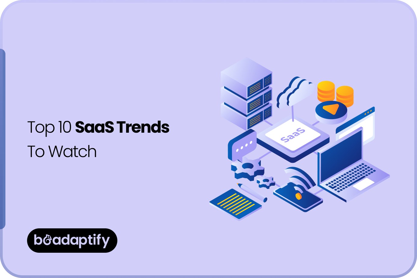 Top 10 SaaS Trends To Watch