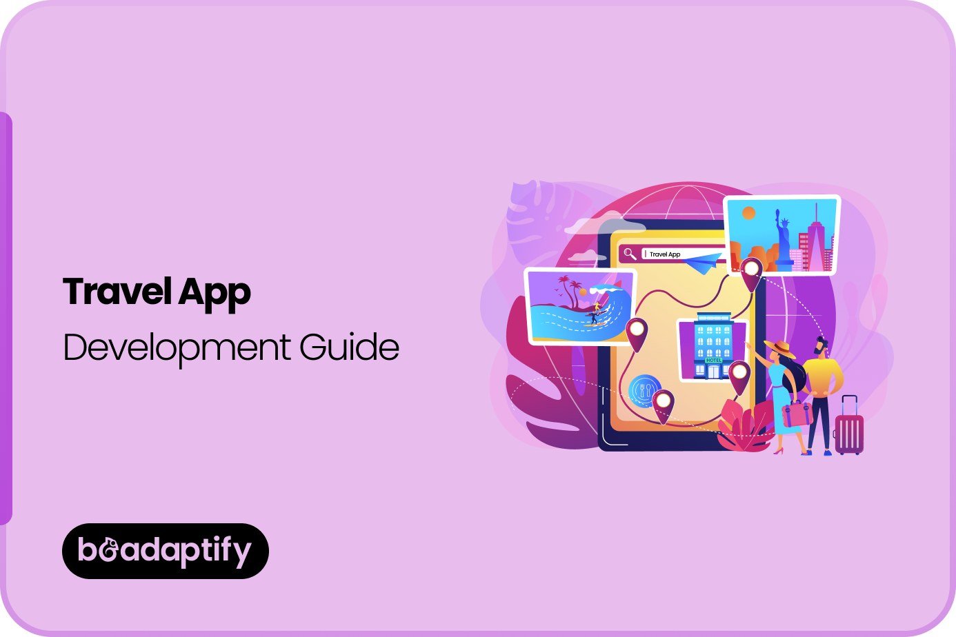 Travel App Development Guide