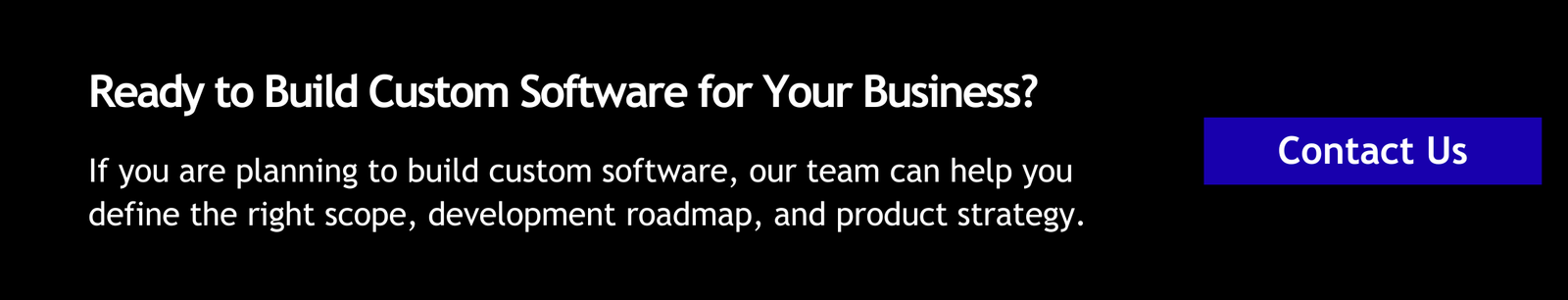 Ready to Build Custom Software for Your Business