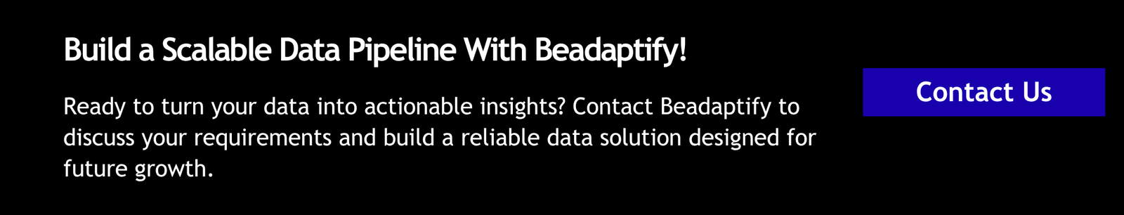 How to Build a Scalable Data Pipeline for Real-Time Analytics 2 Build a Scalable Data Pipeline With Beadaptify