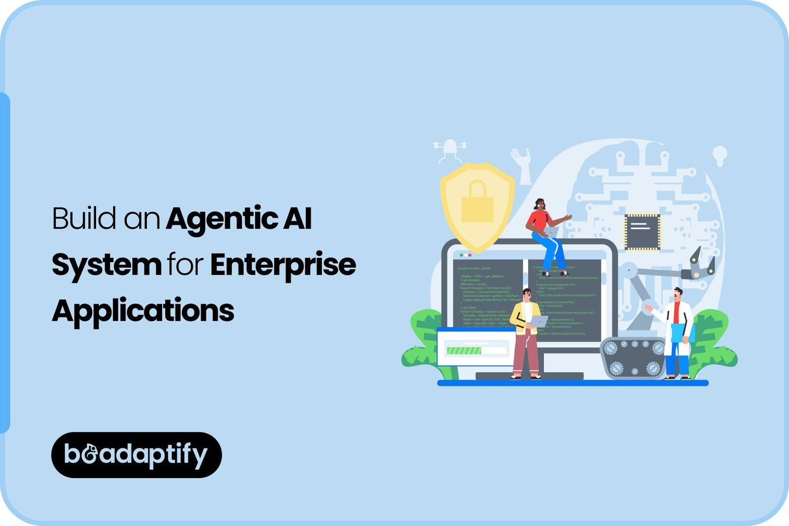 How to Build an Agentic AI System for Enterprise Applications