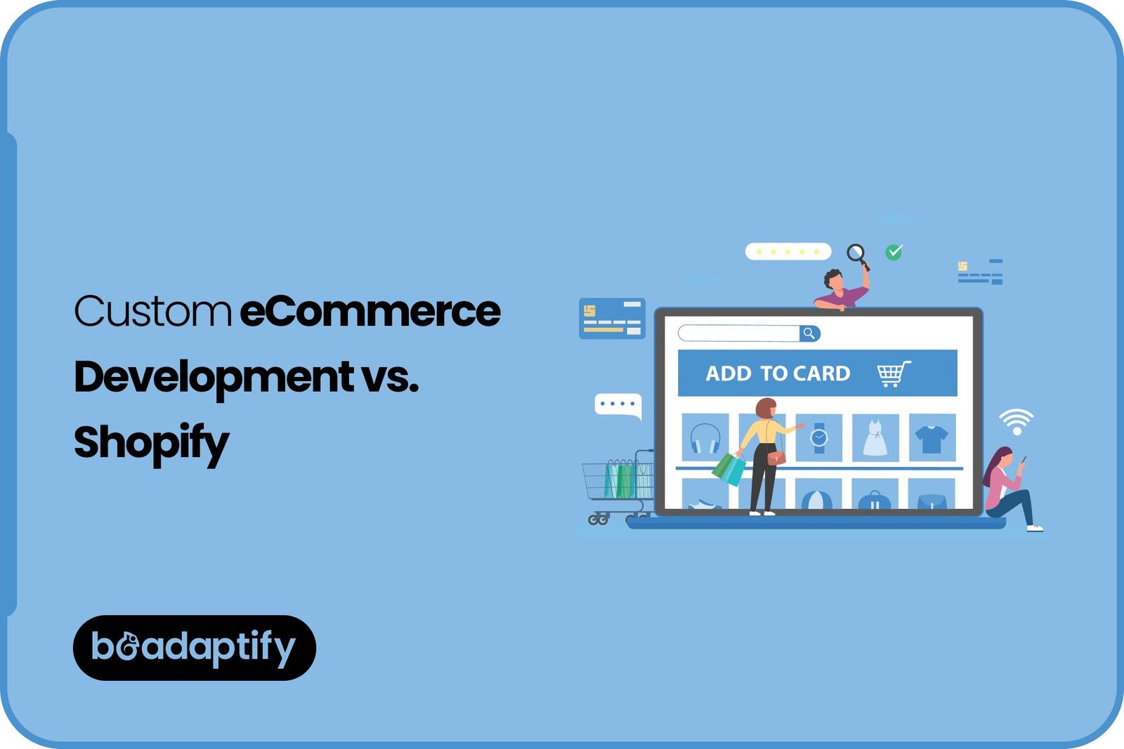 Custom eCommerce Development vs. Shopify