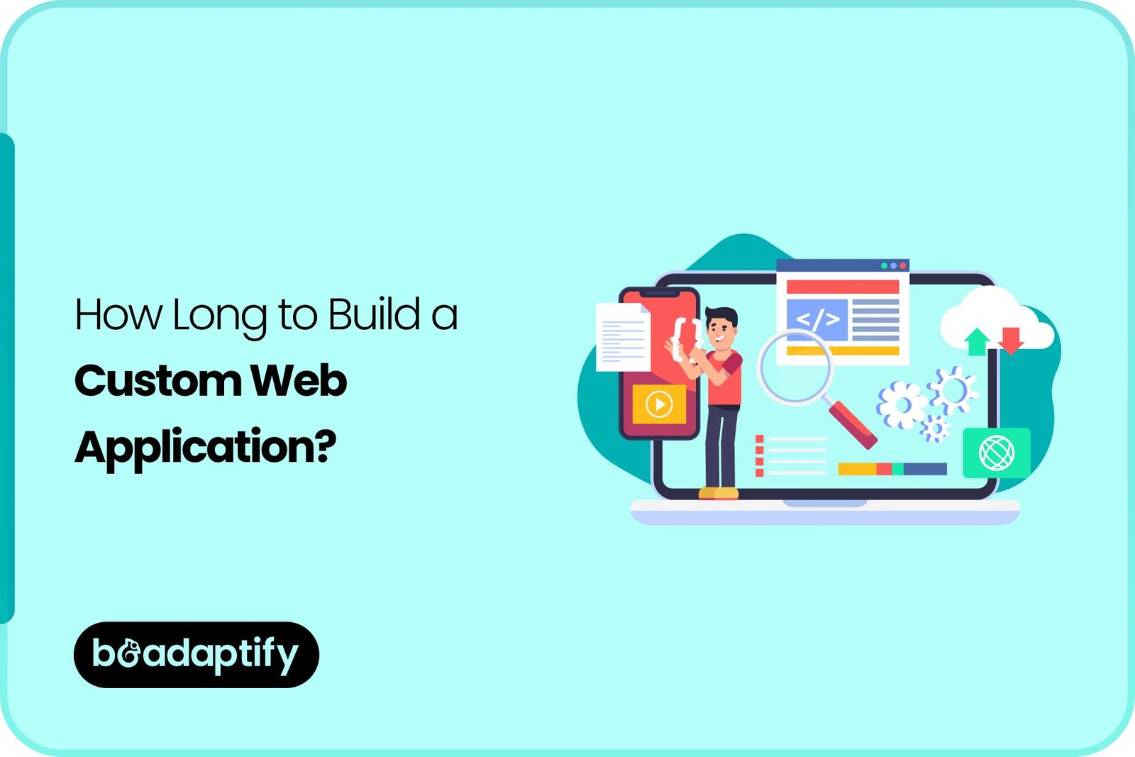 How Long to Build a Custom Web Application
