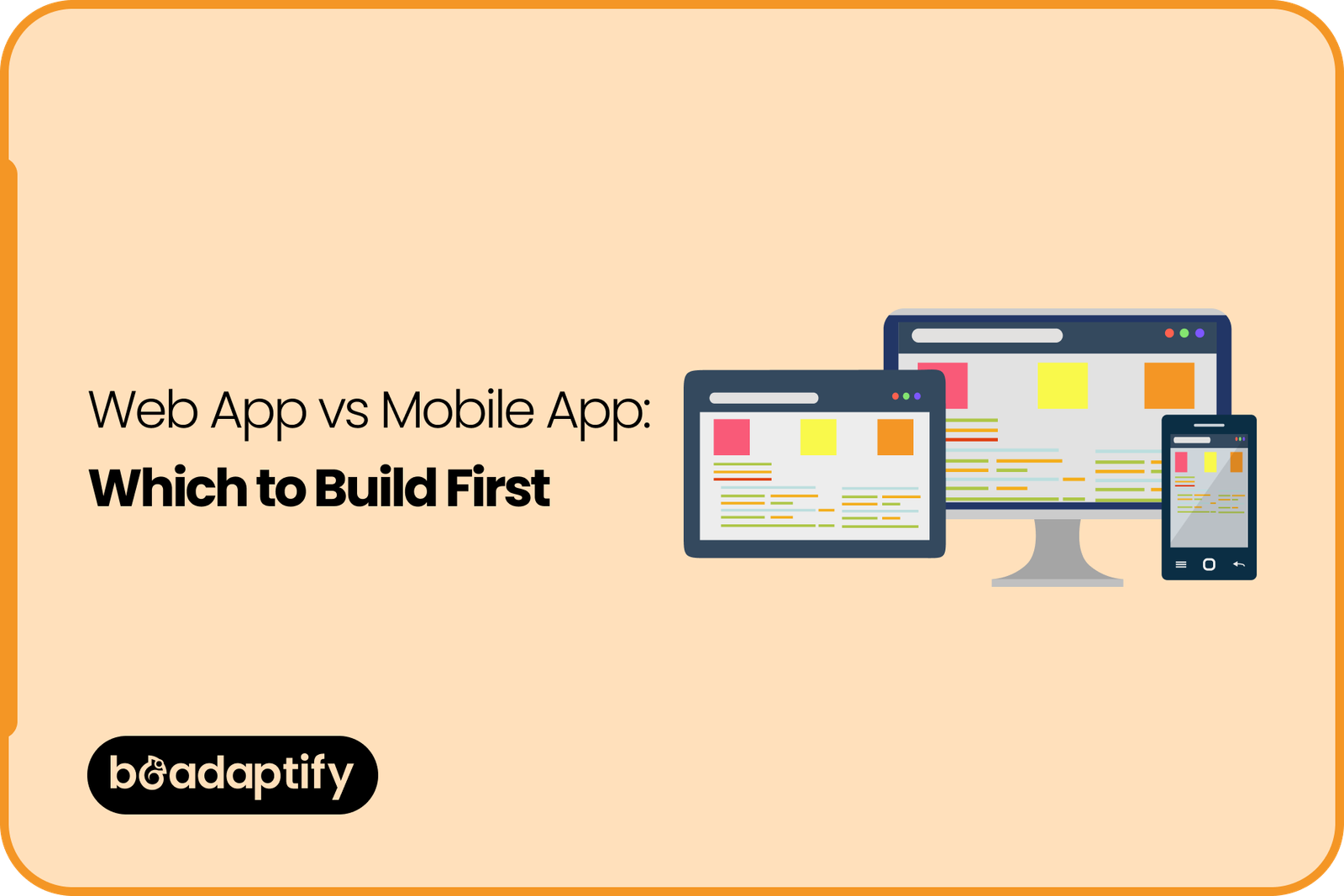 Web App vs Mobile App_ Which to Build First